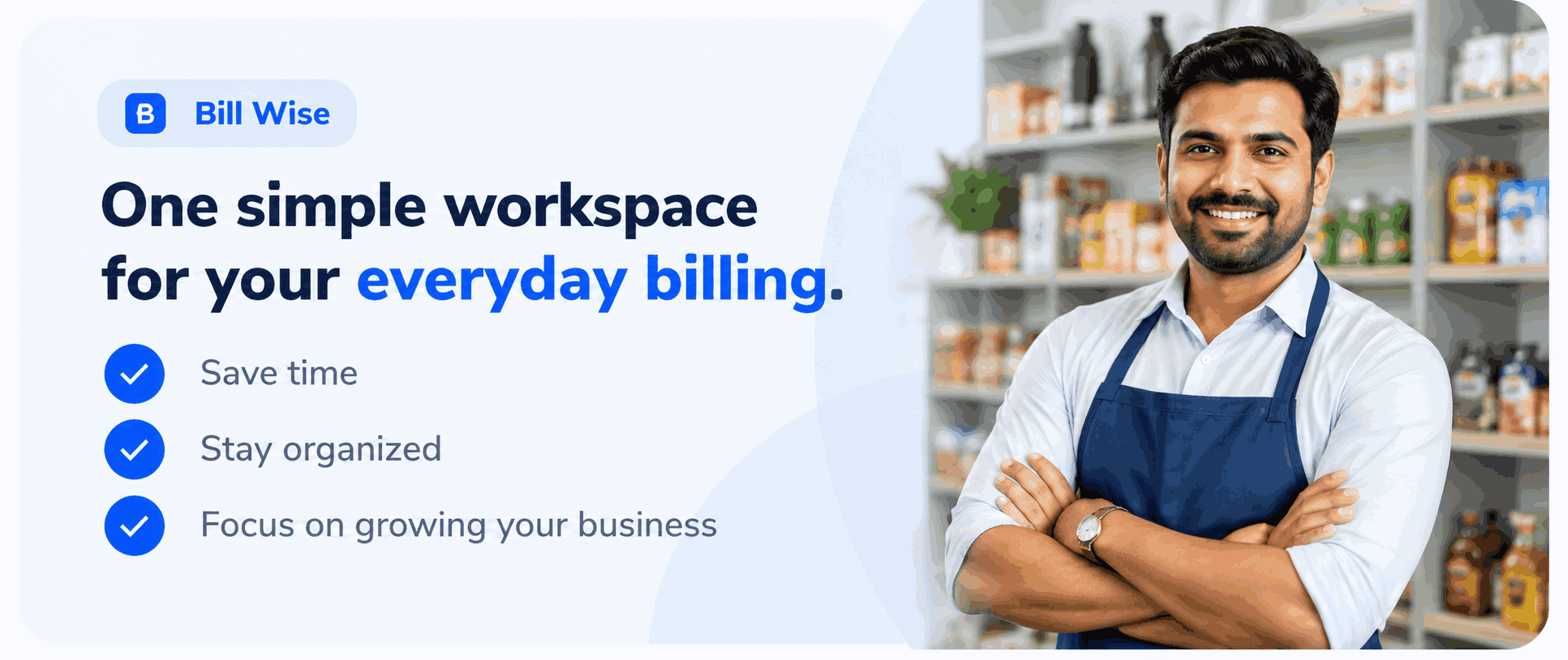 Bill Wise: One simple workspace for everyday billing — save time, stay organized, and focus on growing your business.